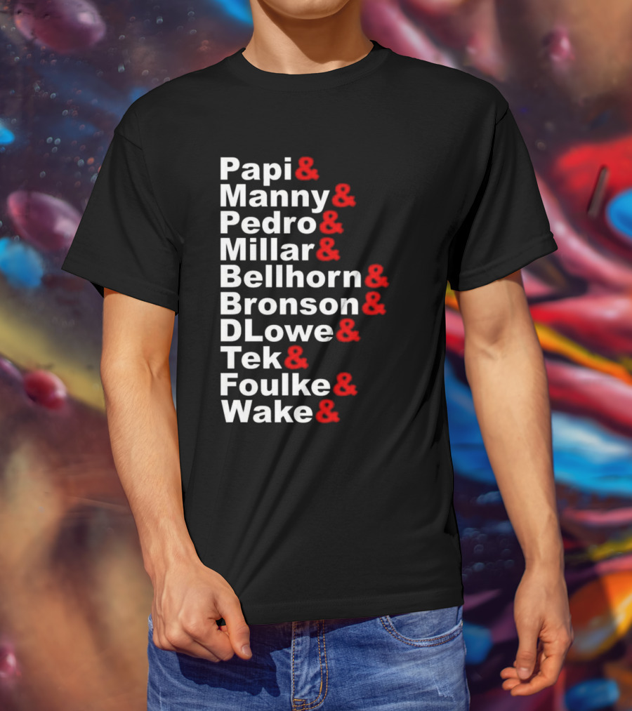 Papi Manny Pedro Millar Bellhorn Bronson DLowe Tek Foulke Wake Boston Red Sox 2004 Players T-Shirt