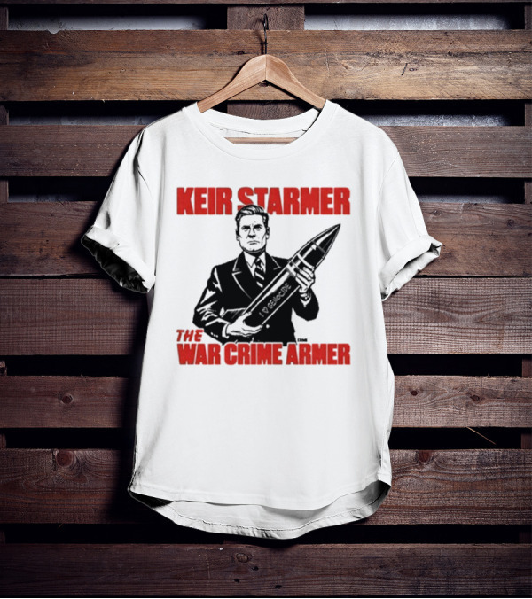 Keir Starmer The War Crime Armer I Love Genocide T-Shirt