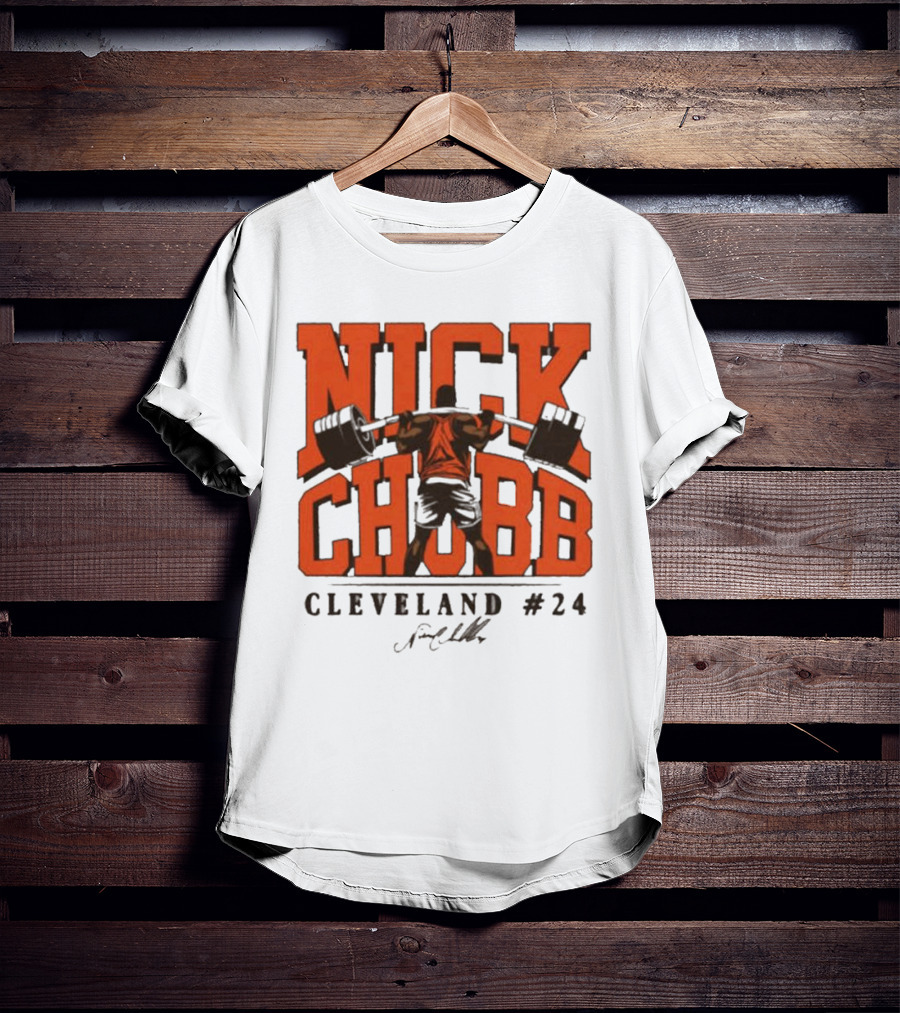 Nick Chubb Cleveland #24 Weightlifting Signature T-Shirt