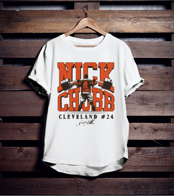 Nick Chubb Cleveland #24 Weightlifting Signature T-Shirt