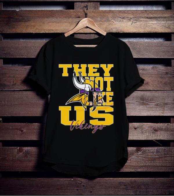 They Not Like Us Vikings Minnesota NFL Football 2025 T-Shirt