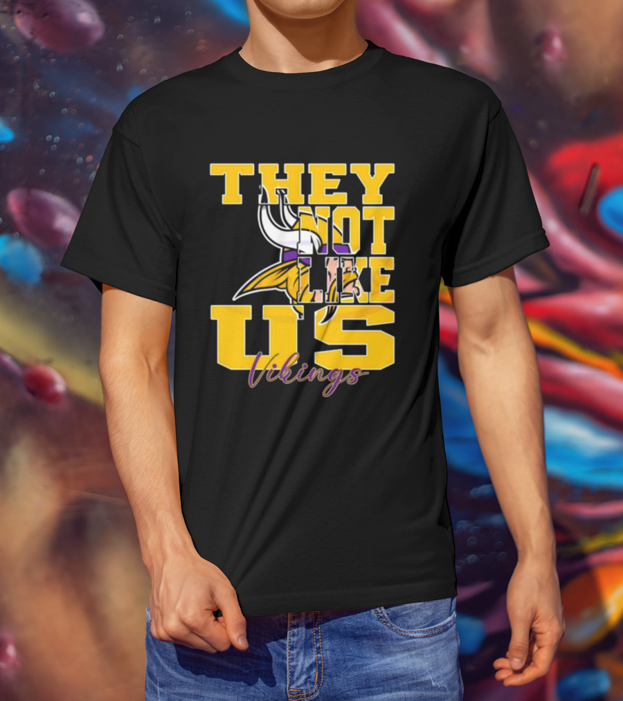They Not Like Us Vikings Minnesota NFL Football 2025 T-Shirt
