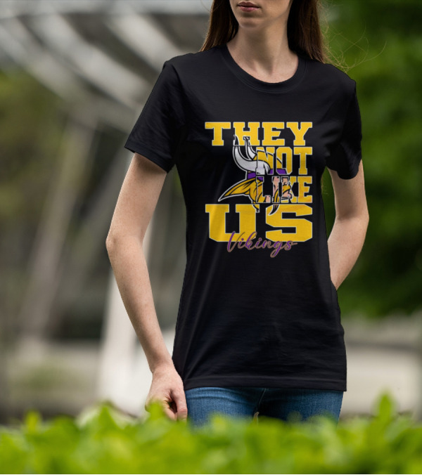 They Not Like Us Vikings Minnesota NFL Football 2025 T-Shirt