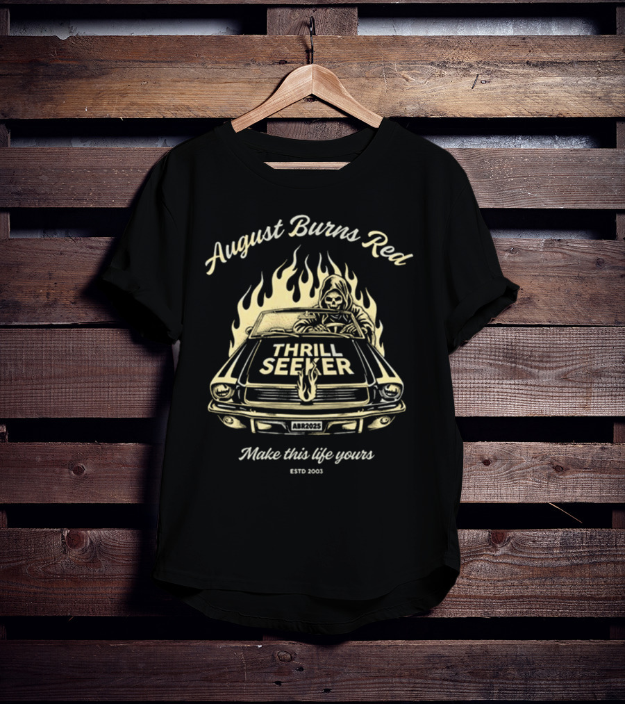 August Burns Red Thrill Seeker Make This Life Yours ESTD 2003 T-Shirt