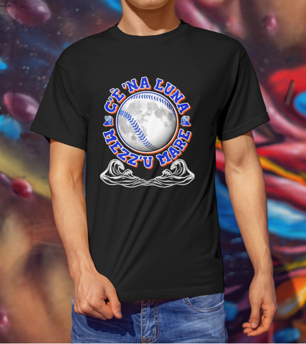 C'è 'Na Luna Mezz'u Mare Baseball New York Mets T-Shirt