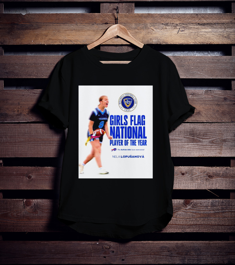 Merrill Football Club Girls Flag National Player Of The Year Nela Lopusanova Buffalo Bills Nomination T-Shirt