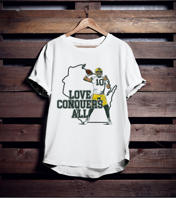 Love Conquers All 2025 Green Bay Quarterback Victory T-Shirt