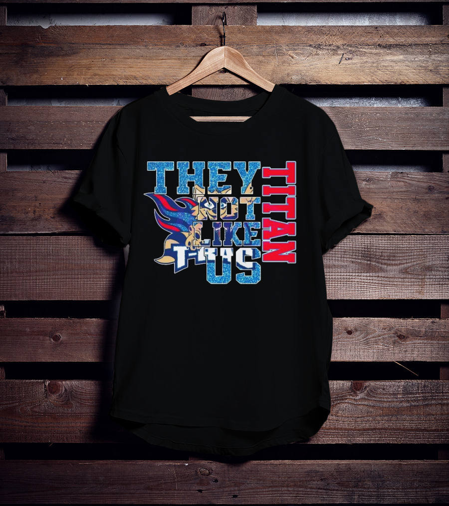 Glitter Tennessee Titans They Not Like Us Titan 2025 T-Shirt
