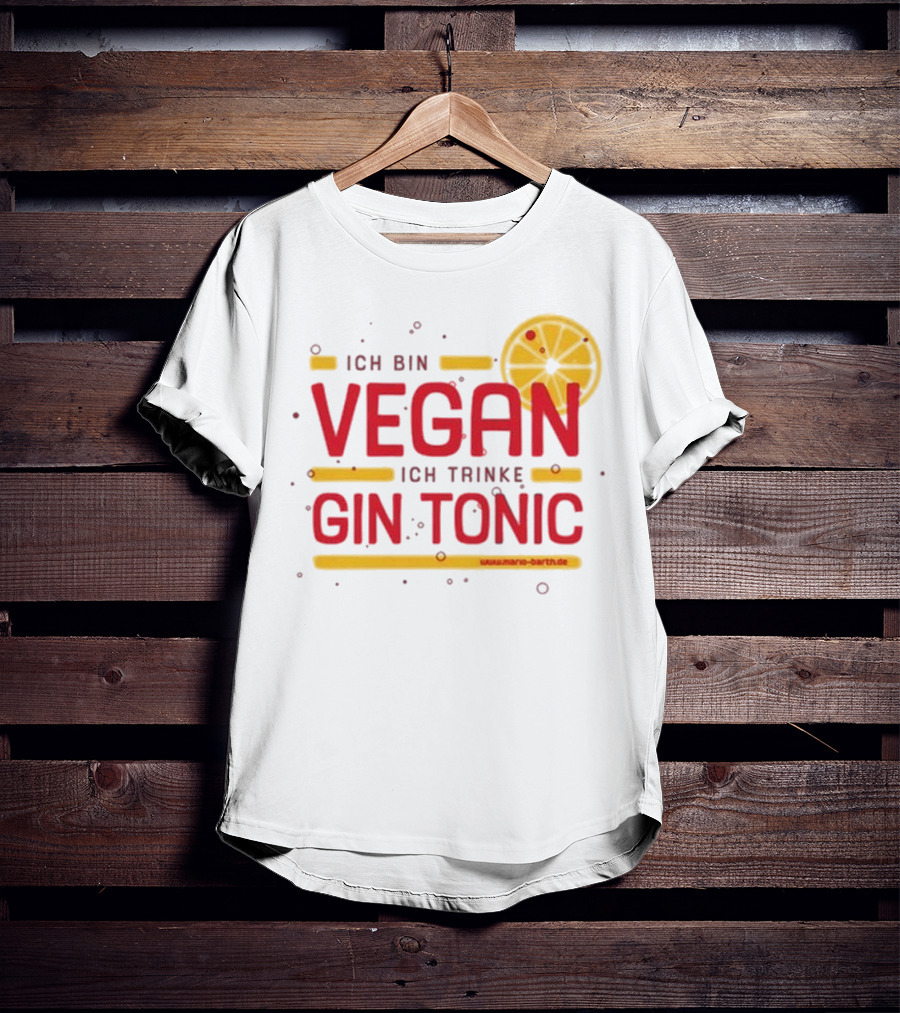 Mario Barth Ich Bin Vegan Ich Trinke Gin Tonic Vegan Gin Tonic T-Shirt