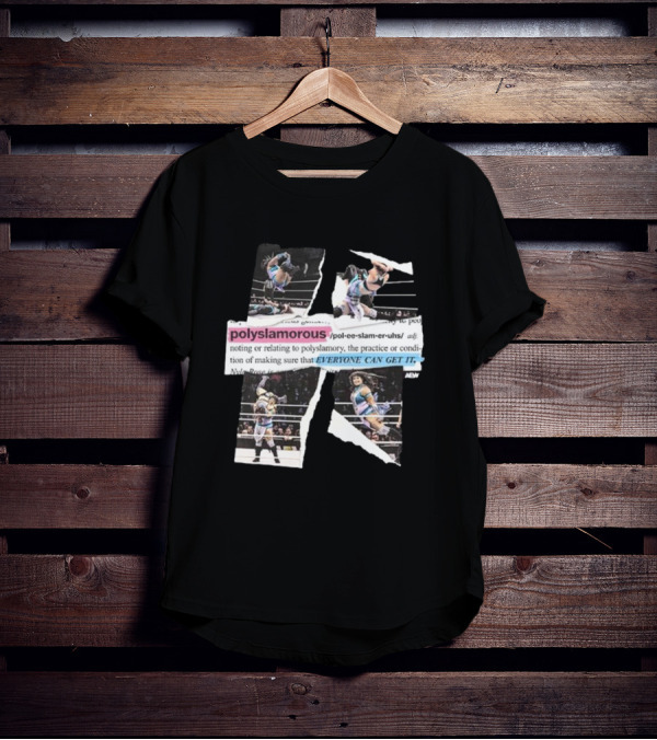 Polyslamorous Everyone Can Get It Nyla Rose AEW Wrestling Action T-Shirt