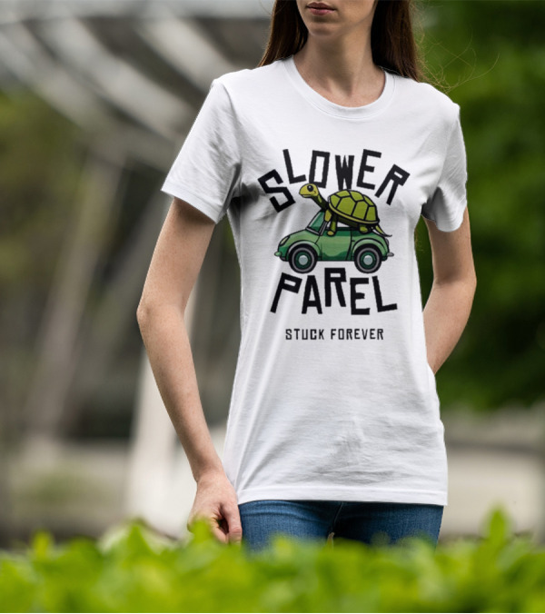 Slower Parel Turtle Car Stuck Forever T-Shirt