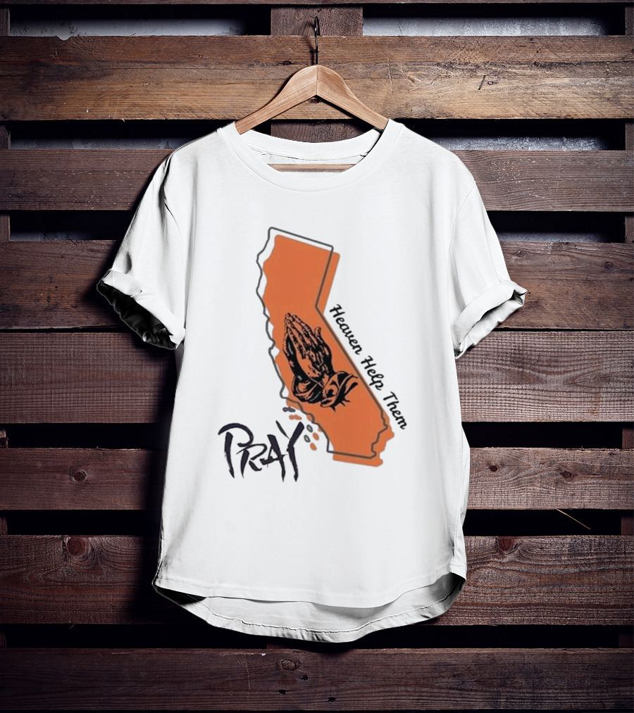 Pray Heaven Help Them California Map Los Angeles T-Shirt