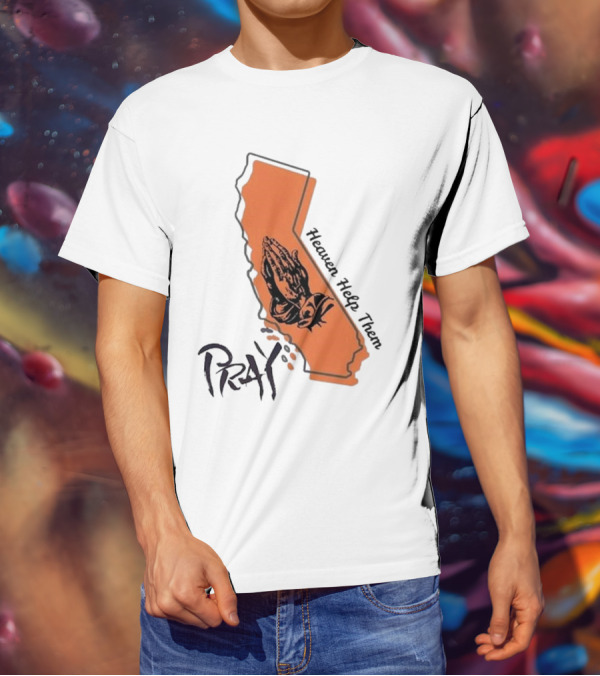 Pray Heaven Help Them California Map Los Angeles T-Shirt