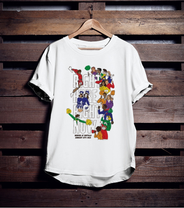 RIGHT HERE RIGHT NOW Denver At Buffalo January 12th 2025 T-Shirt