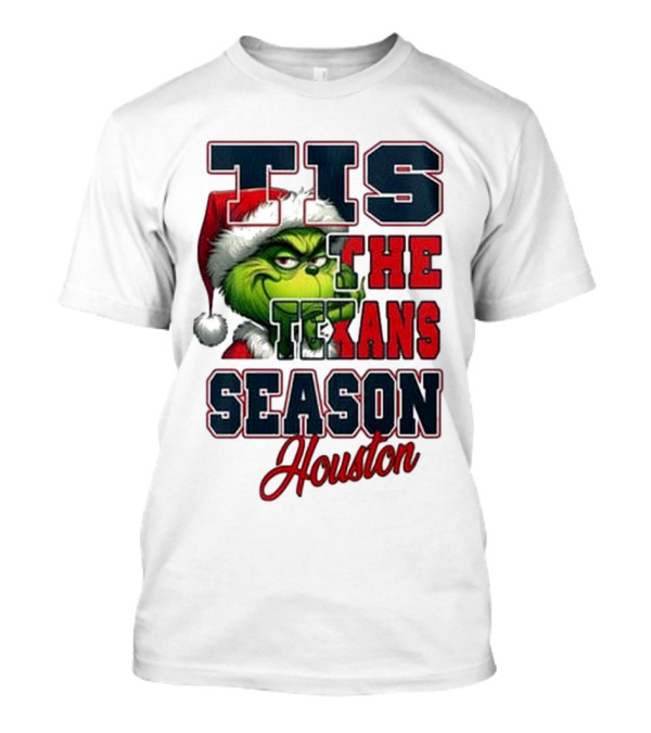 Houston Texans Merry Christmas The Grinch Tis The Texans Season T-Shirt