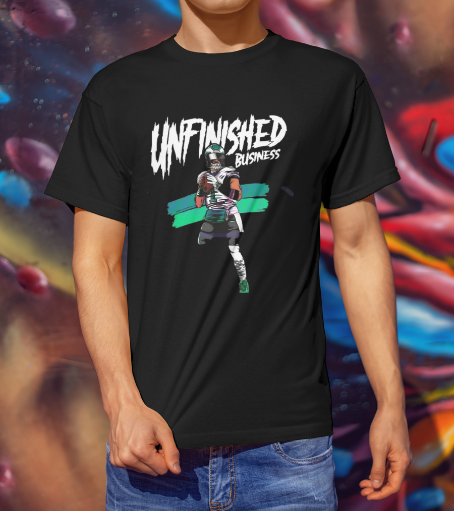 Unfinished Business Philadelphia Eagles 2025 Jalen Hurts Football Quarterback T-Shirt