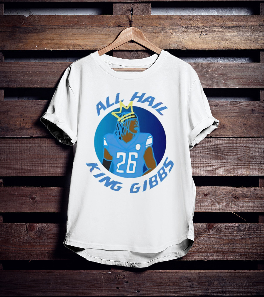 All Hail King Gibbs Detroit Lions Football Player Number 26 T-Shirt