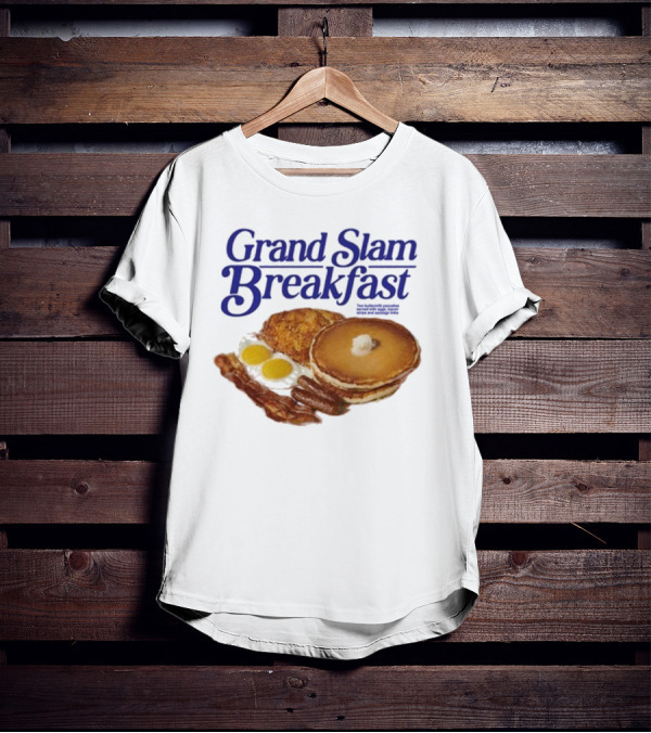 Middleclassfancy Grand Slam Breakfast Pancakes Eggs Sausages Bacon Hash Browns T-Shirt