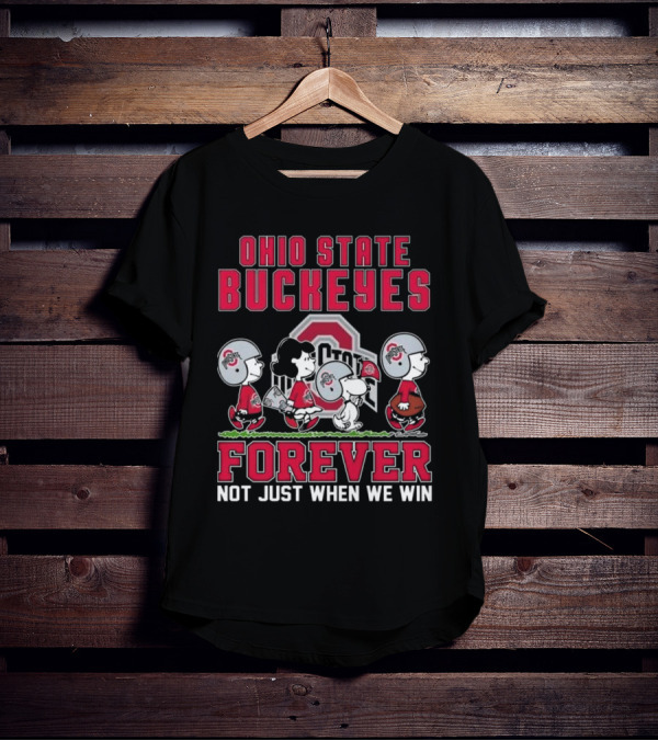 Ohio State Buckeyes Snoopy Peanuts Forever Not Just When We Win T-Shirt