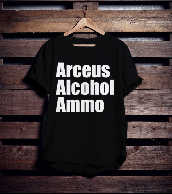 Arceus Alcohol Ammo Black Bold Text Block T-Shirt