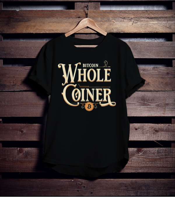 Bitcoin Whole Coiner Crypto T-Shirt