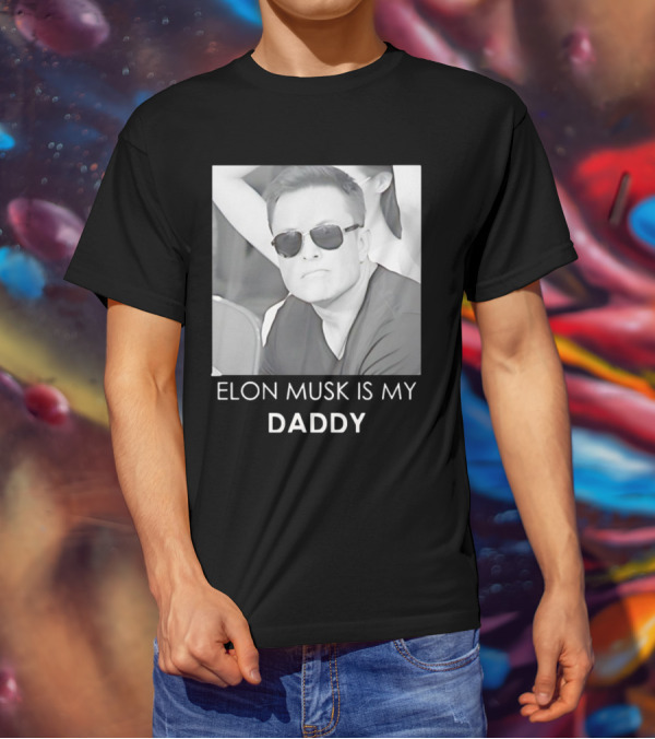 Elon Musk Is My Daddy Sunglasses Image T-Shirt