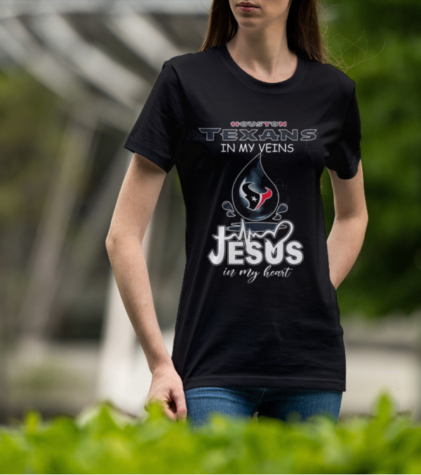 Houston Texans In My Veins Jesus In My Heart 2025 T-Shirt