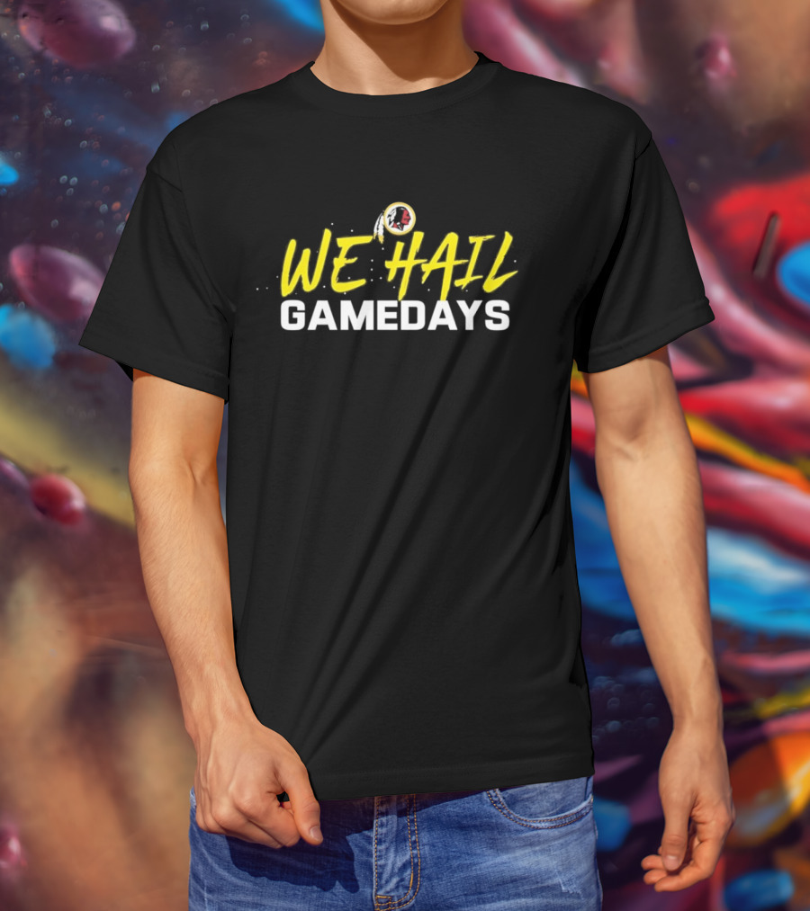 We Hail Gamedays Washington Commanders Football T-Shirt