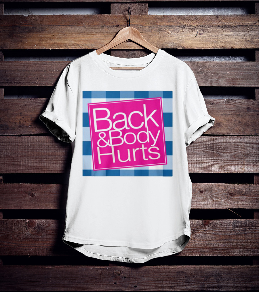 Back And Body Hurts Blue Checkered Square T-Shirt