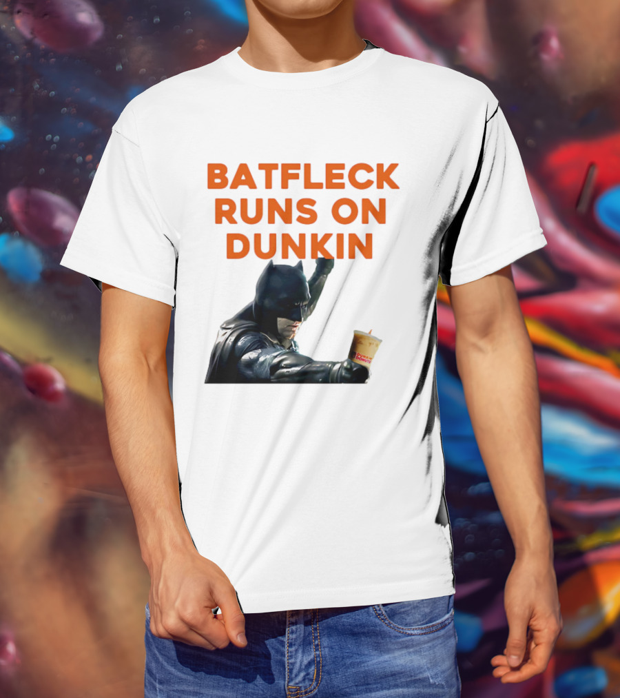 BATFLECK RUNS ON DUNKIN BATMAN COFFEE T-Shirt