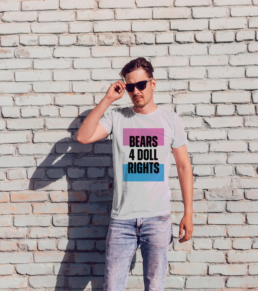 Bears 4 Doll Rights Pink And Blue Activism Statement T-Shirt