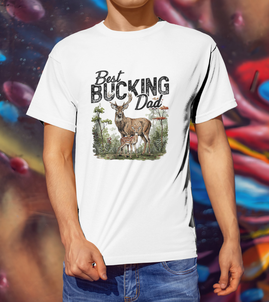 Best Bucking Dad Deer Forest Scene T-Shirt