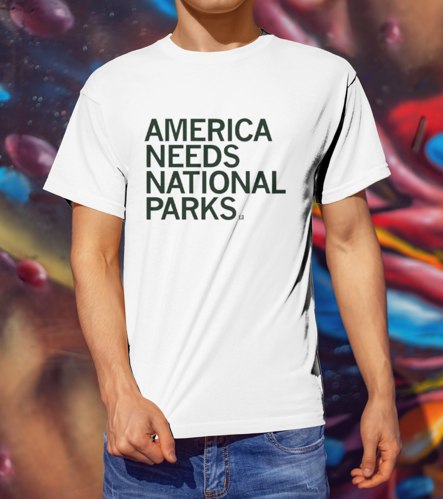 America Needs National Parks T-Shirt