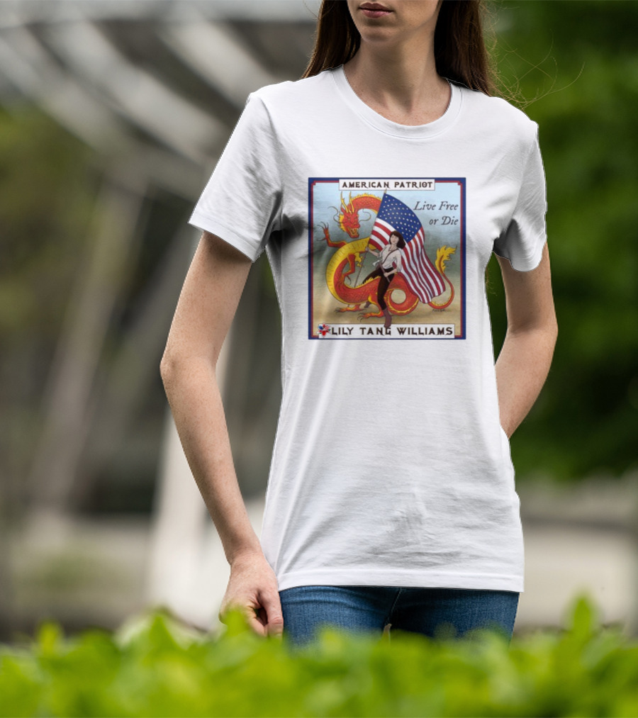 American Patriot Live Free Or Die Lily Tang Williams With Flag And Dragon T-Shirt