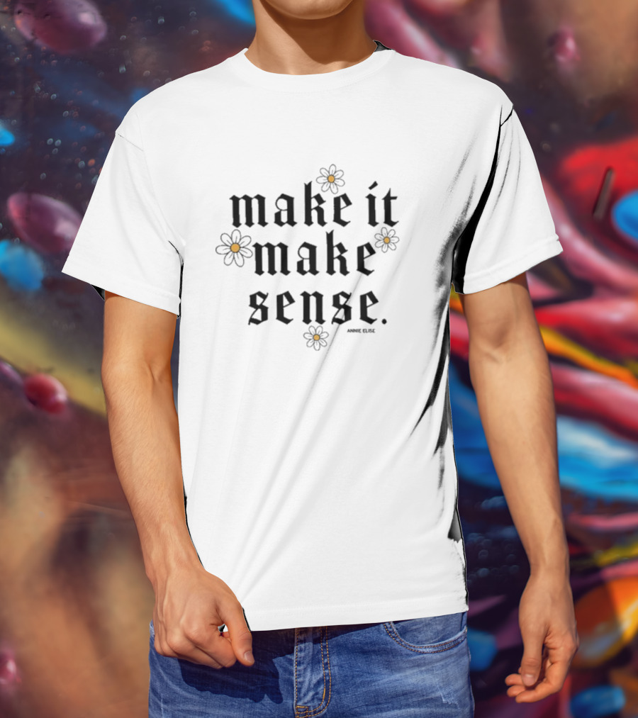 Annie Elise Make It Make Sense Butterfly Flower Aesthetic T-Shirt
