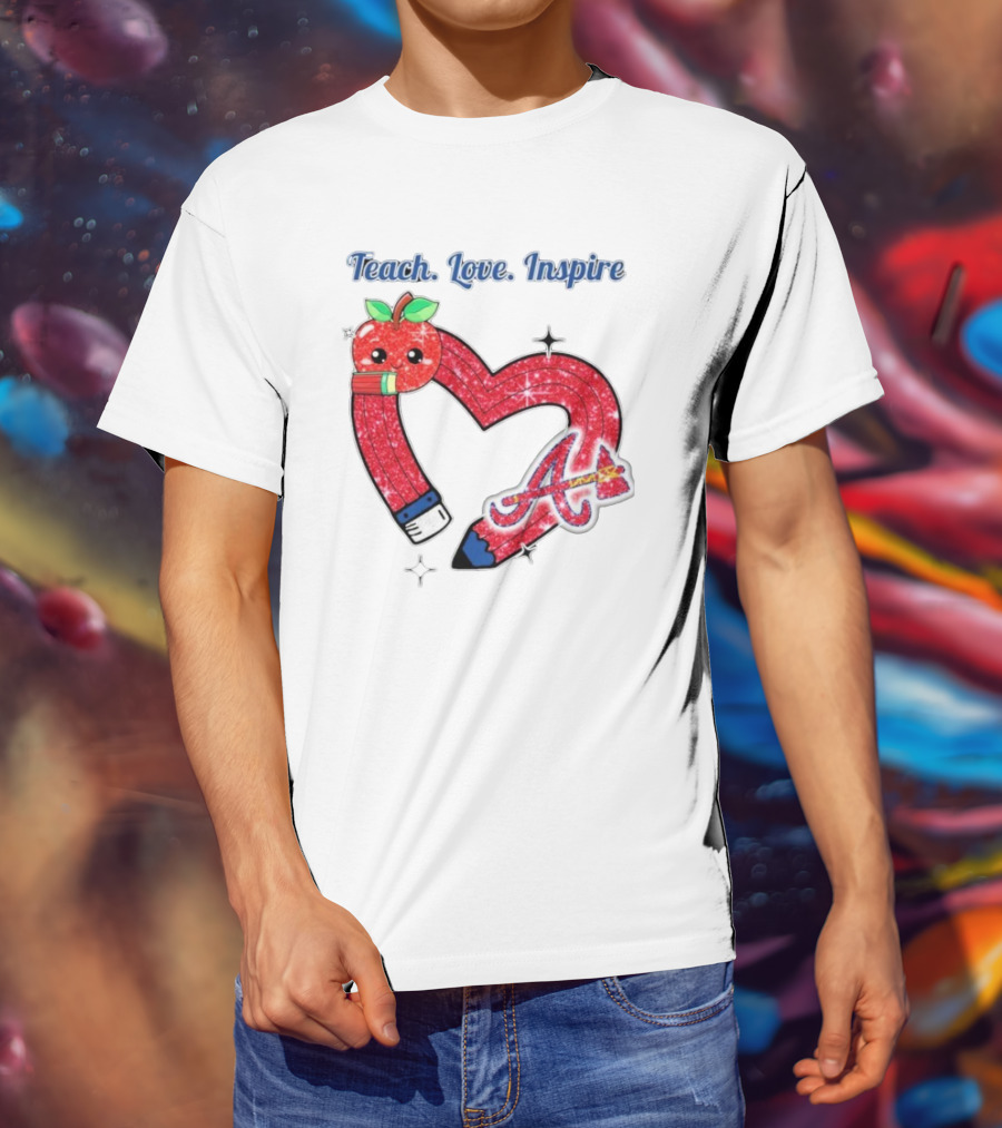Atlanta Braves Teach Love Inspire Apple Heart Sparkle T-Shirt