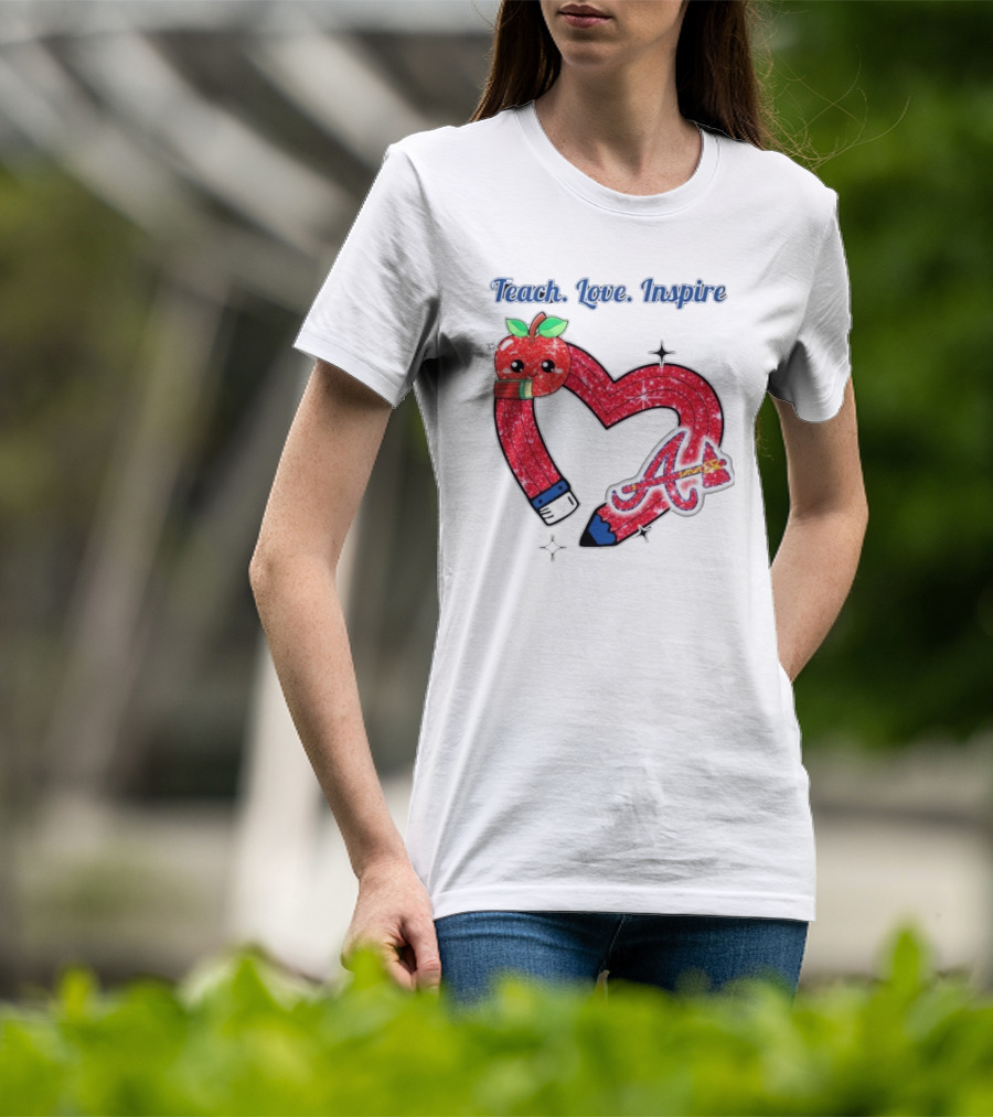 Atlanta Braves Teach Love Inspire Apple Heart Sparkle T-Shirt