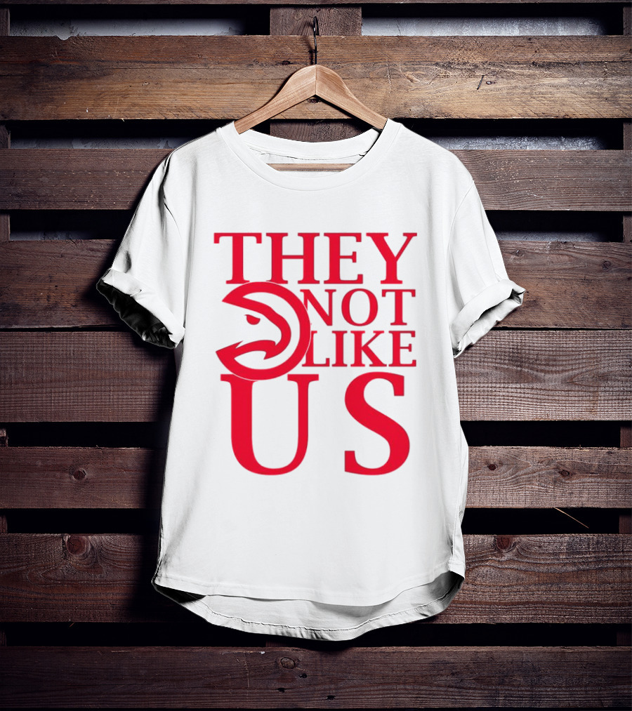 Atlanta Hawks They Not Like Us T-Shirt
