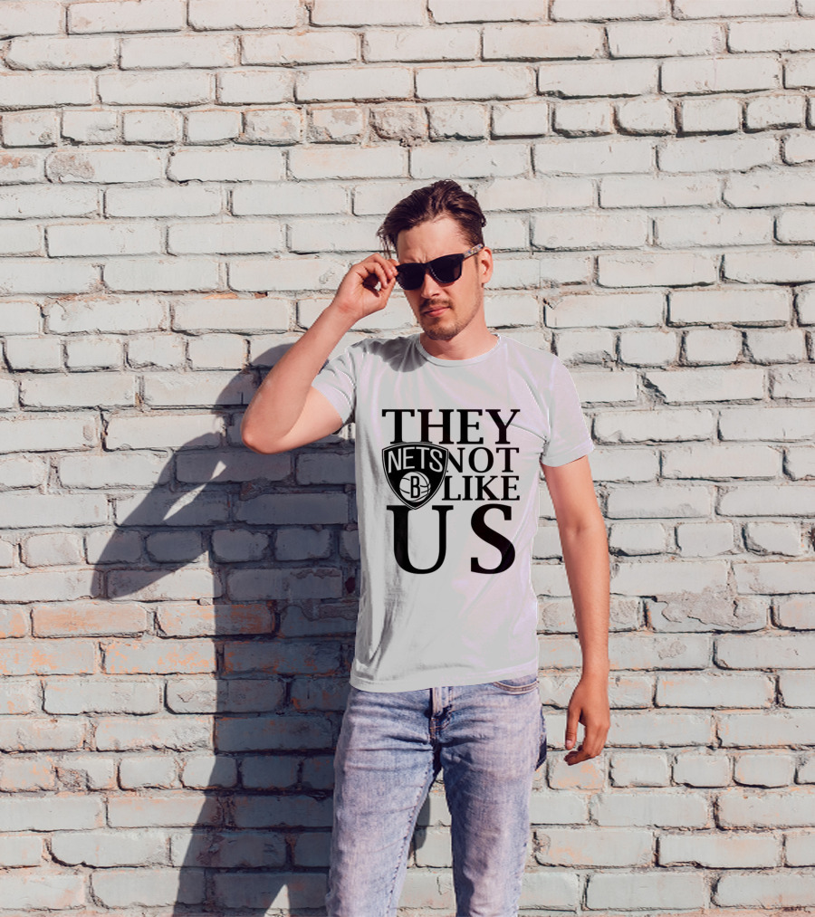 Brooklyn Nets They Not Like Us NBA Basketball Fan Statement T-Shirt