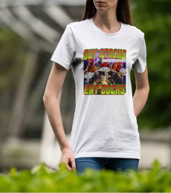 Buy Stocks Eat Cocks Roosters Bears Money Lightning Coins T-Shirt