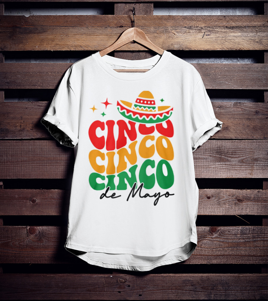 Cinco Cinco Cinco De Mayo Sombrero Festive Colors T-Shirt