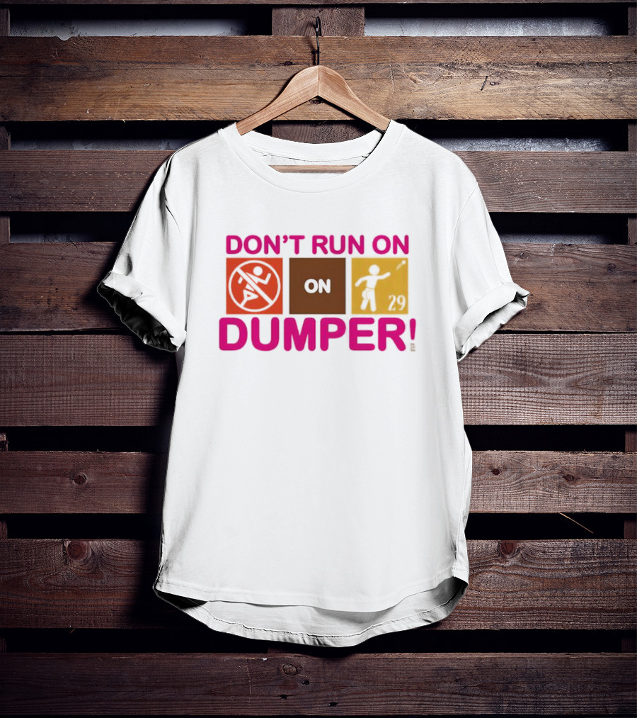 Don't Run On Dumper Baseball Humor Retro Style T-Shirt