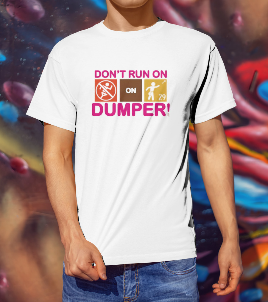 Don't Run On Dumper Baseball Humor Retro Style T-Shirt