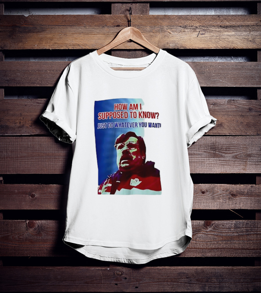 England Mike How Am I Supposed To Know T-Shirt