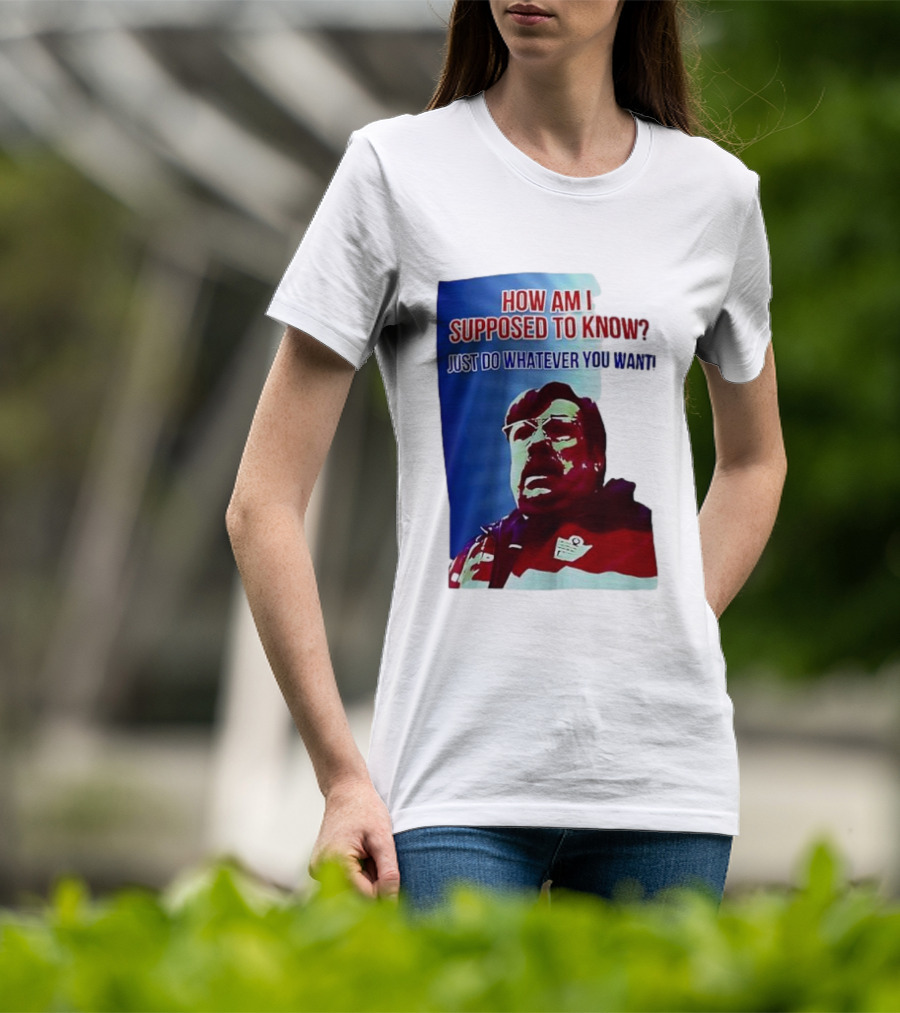 England Mike How Am I Supposed To Know T-Shirt
