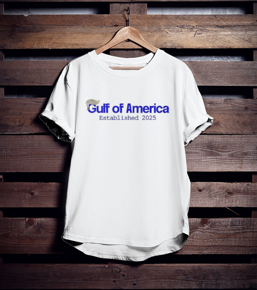 Gulf Of America Established 2025 Hair Pompadour T-Shirt