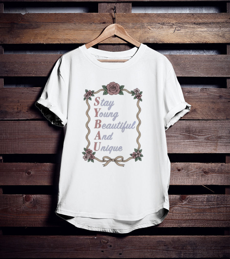 Stay Young Beautiful And Unique Floral Border Roses T-Shirt