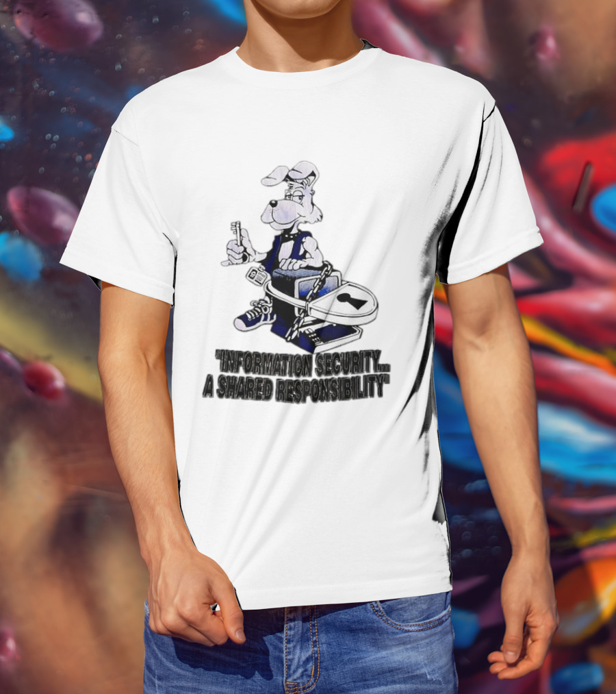 "Information Security A Shared Responsibility With Lock And Key Dog Character" T-Shirt