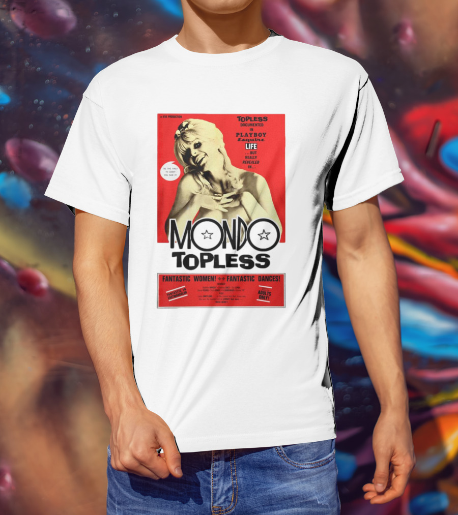 Mondo Topless Fantastic Women Fantastic Dances Adults Only T-Shirt