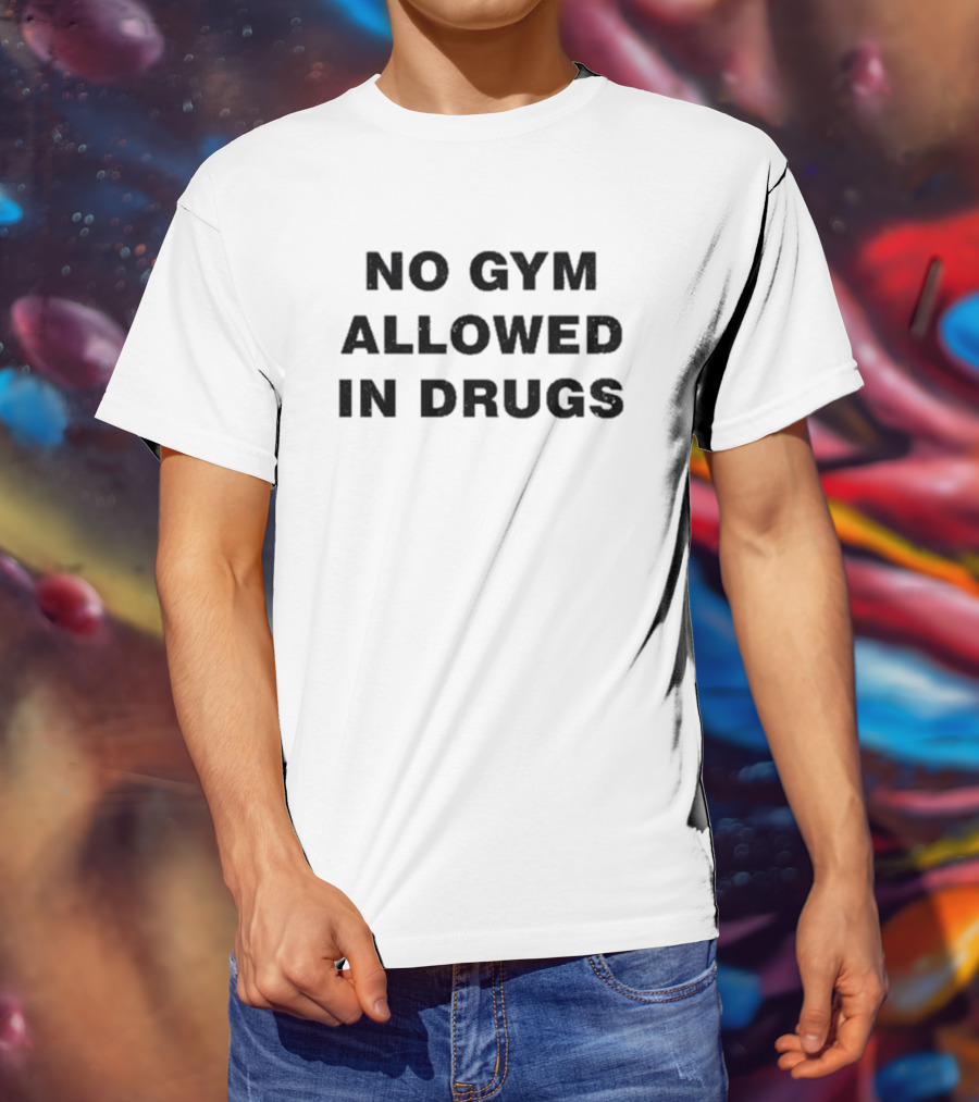 Machine Gun Kelly Wearing No Gym Allowed In Drugs Statement T-Shirt